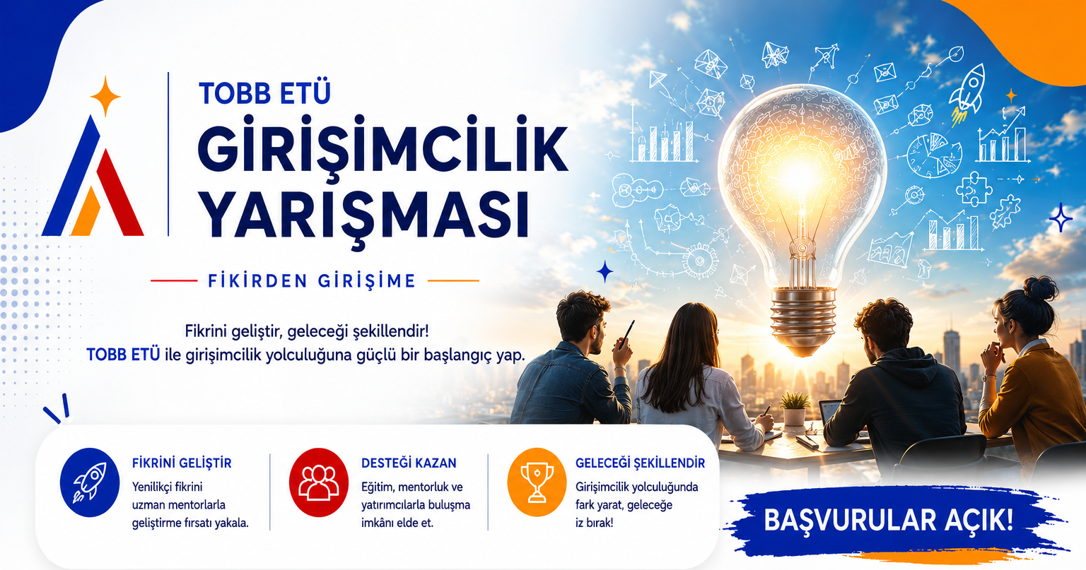 TOBB ETÜ’de Girişimcilik Rüzgarı: 1. Girişimcilik Yarışması Başvuruları Başladı!