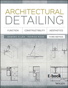 Architectural Detailing: Function, Constructibility, Aesthetics, Third Edition
