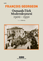 Osmanlı-Türk modernleşmesi, 1900-1930 : seçilmiş makaleler 
